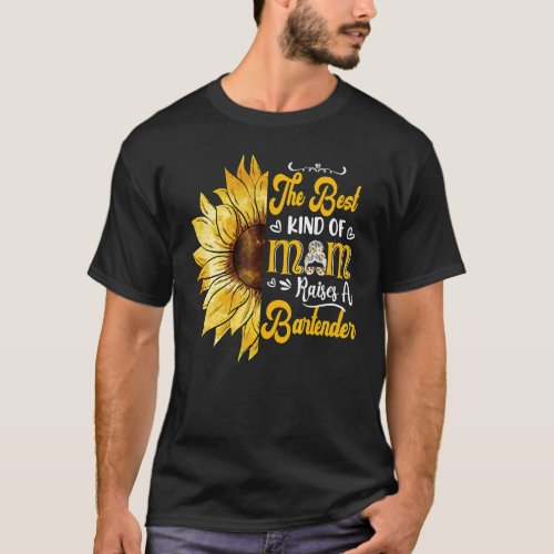 Sunflower The Best Kind Of Mom Raises A Bartender  T_Shirt