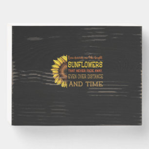 Sunflower True Friends Are Like Bright Sunflowers Wooden Box Sign
