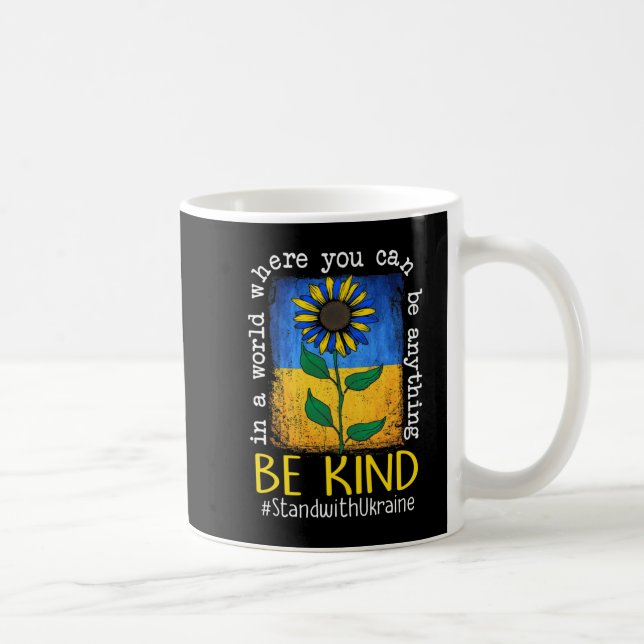 Sunflower Ukrainian Flag Be Kind Stand With Ukrain Coffee Mug (Right)