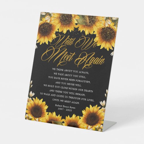 Sunflower Until We Meet Again Funeral Poem Pedestal Sign