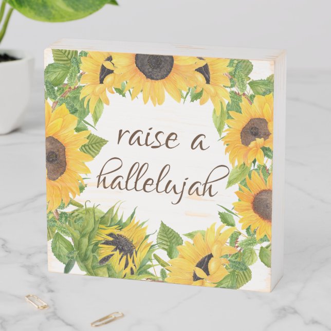 Sunflower with Inspirational Raise a Hallelujah Wooden Box Sign (In Situ Horizontal)