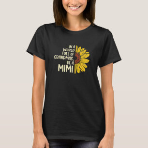 Sunflower World Full Of Grandmas Be A Mimi Mothers T-Shirt