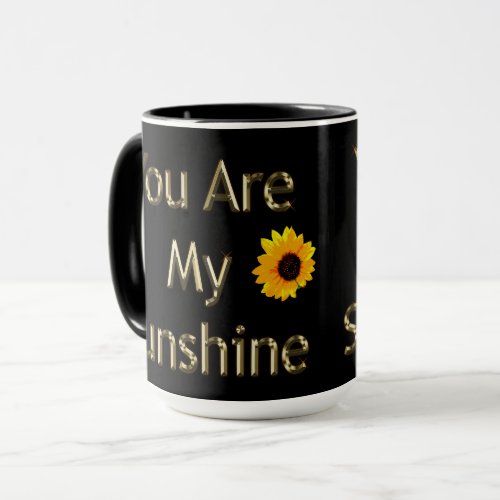 Sunflower You Are My Sunshine  Mug