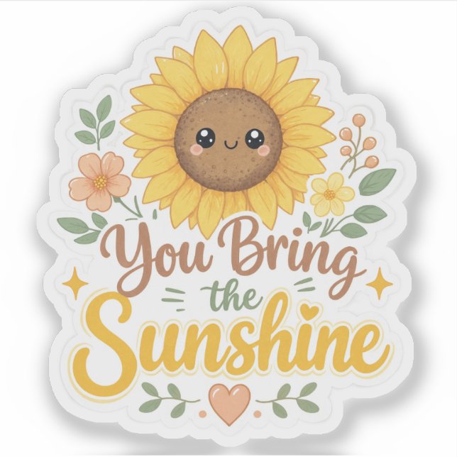 Sunflower : You Bring the Sunshine Sticker (Front)