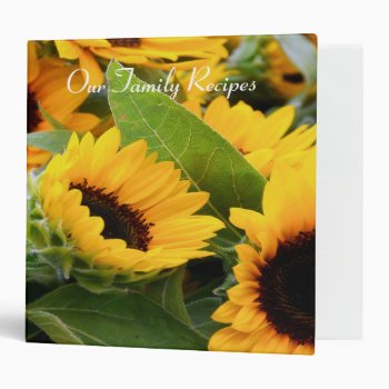 Sunflowers 2 Inch Recipes 3 Ring Binder by artinphotography at Zazzle