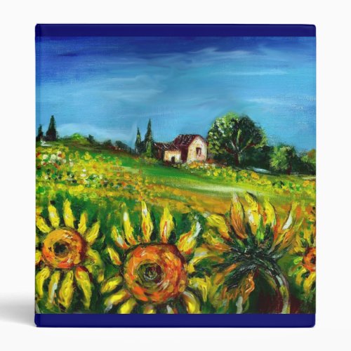 SUNFLOWERS AND COUNTRYSIDE IN TUSCANY 3 RING BINDER