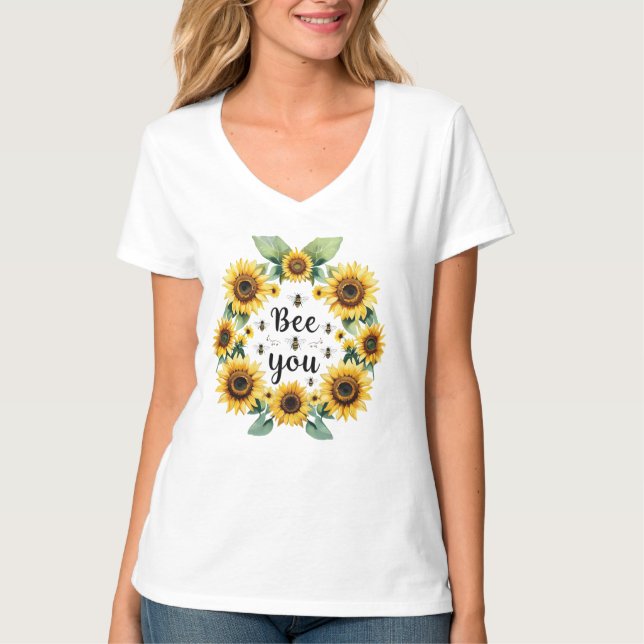 Sunflowers Bees Be You Motivational Inspirational T-Shirt (Front)