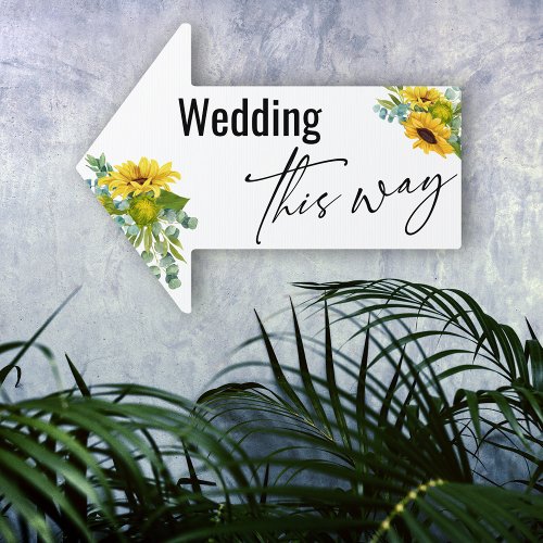 Sunflowers  Eucalyptus Wedding This Way Arrow Sign