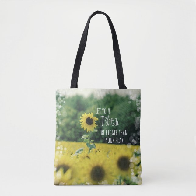 Sunflowers Faith Bigger than Fear Tote Bag (Front)