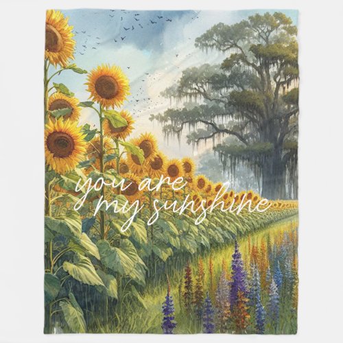 Sunflowers Field And You Are My Sunshine Quote 2 Fleece Blanket