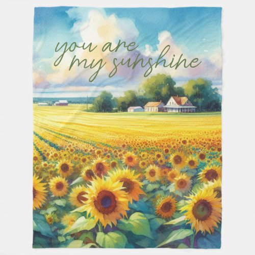 Sunflowers Field And You Are My Sunshine Quote 6 Fleece Blanket