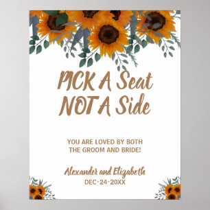 Sunflowers Greenery Pick a Seat not a Side Wedding Poster