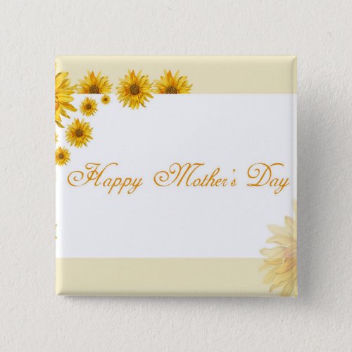 Sunflowers Happy Mothers Day Floral Greeting Button