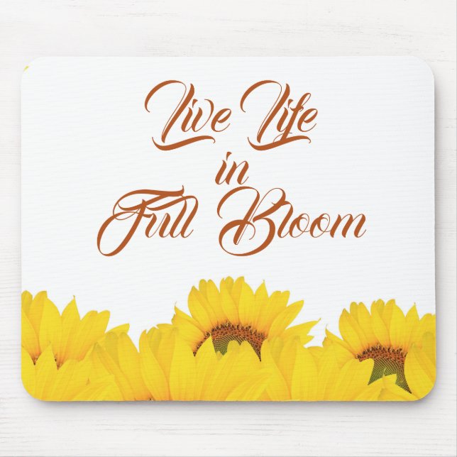 Sunflowers Live Life Inspirational Quote Mouse Pad (Front)