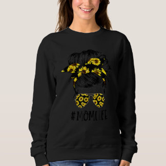 Sunflowers Mom Life Mom Skull Bun Hair Sunglasses  Sweatshirt
