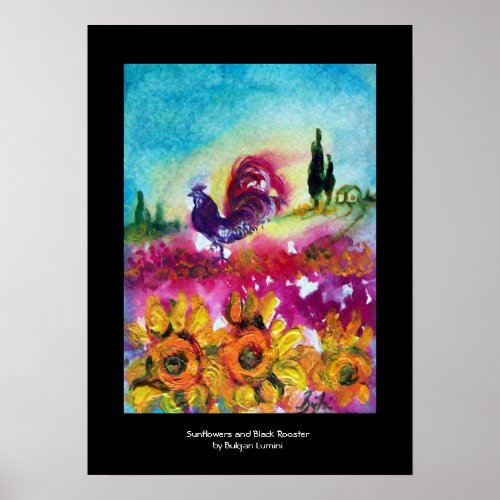 SUNFLOWERS POPPIES AND BLACK ROOSTER POSTER