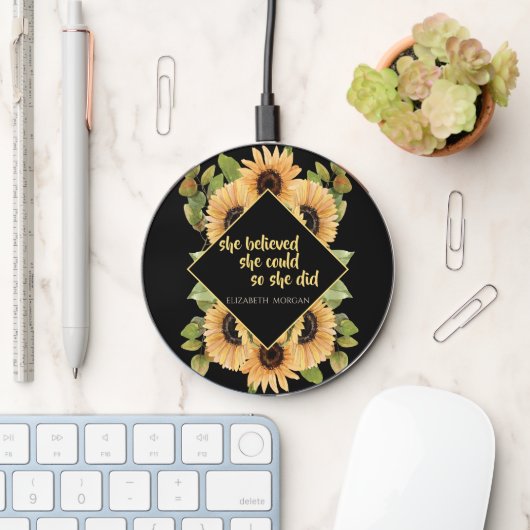 Sunflowers She believe she could Wireless Charger (Desk)