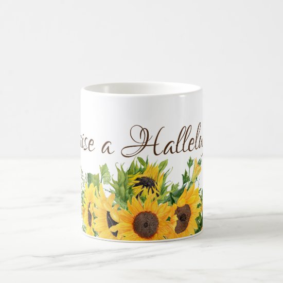 Sunflowers with Raise a Hallelujah Coffee Mug