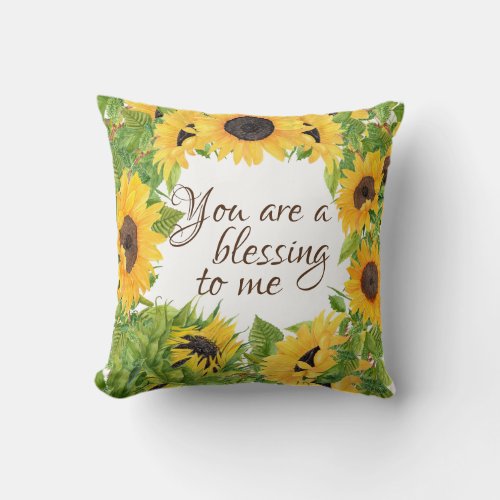 Sunflowers with You are a Blessing Quote Throw Pillow