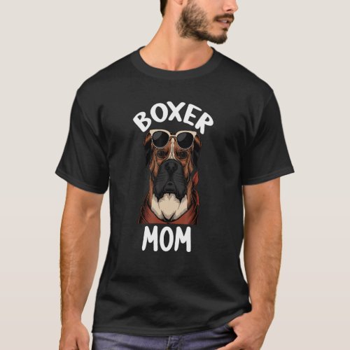 Sunglass Boxer Mom Dog Parent Paw Mama Pet Owner M T_Shirt