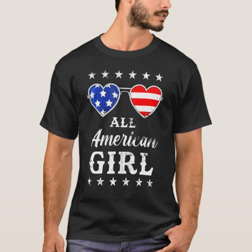 Sunglasses 4th Of July Patriotic All American Girl T_Shirt