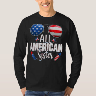 Sunglasses All American Sister 4th Of July Girl Si T-Shirt