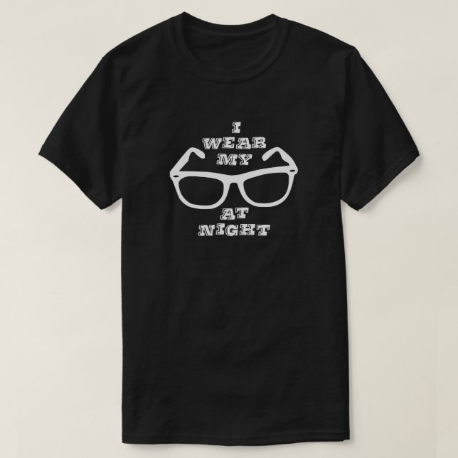 Sunglasses at Night 80s Quote Retro Graphic T-Shirt (Design Front)
