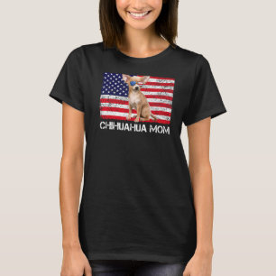 Sunglasses Chihuahua Mom Flag American Usa Dog T-Shirt