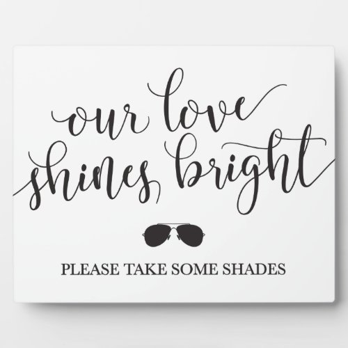 Sunglasses Favors Sign _ Our Love Shines Bright Plaque