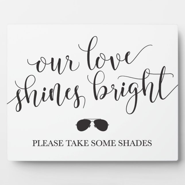 Sunglasses Favors Sign - Our Love Shines Bright Plaque (Front)