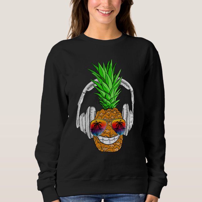 Sunglasses Pineapple Headphones Aloha Hawaii Luau  Sweatshirt (Front)