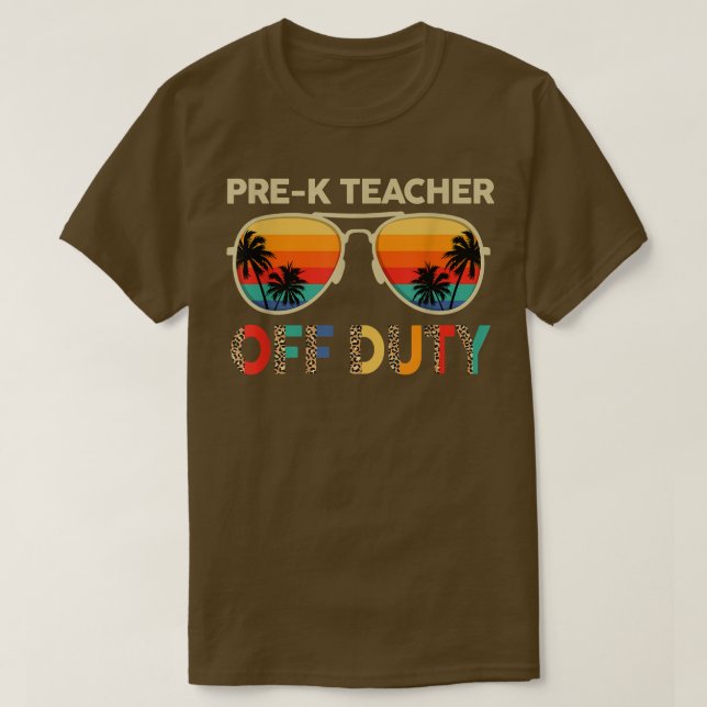Sunglasses Pre-K Teacher Off Duty Leopard Last Day T-Shirt (Design Front)