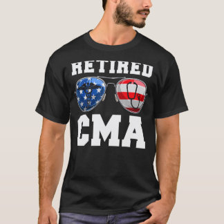 Sunglasses Retired Cma Nurse Retirement 4th Of Jul T-Shirt