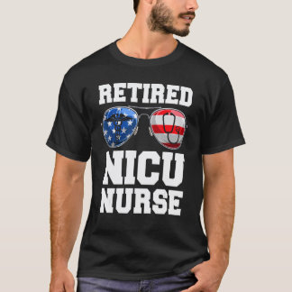Sunglasses Retired Nicu Nurse Retirement 4th Of Ju T-Shirt