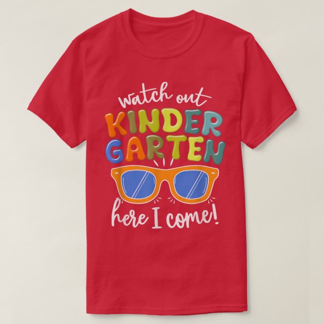 Sunglasses Watch Out Kindergarten Here I Come Back T-Shirt (Design Front)