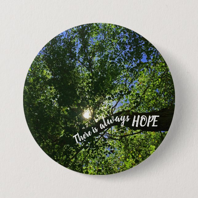 Sunlight Through Trees There Is Always Hope Button (Front)