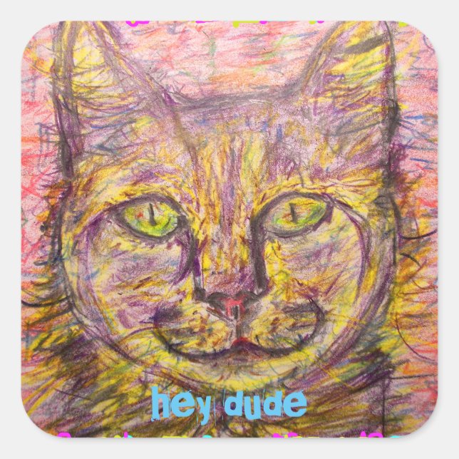 sunny day cat hey dude square sticker (Front)