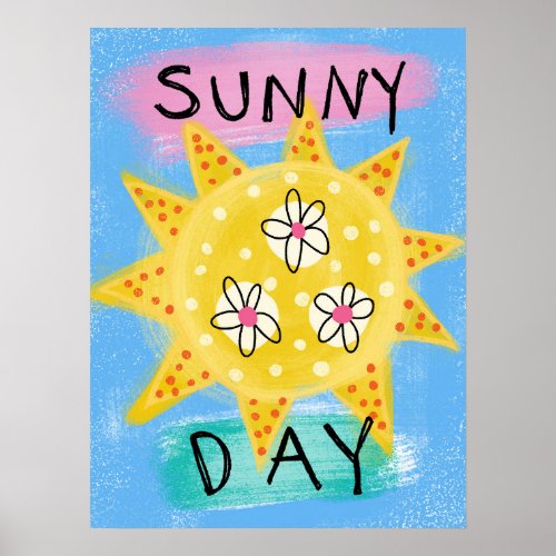 Sunny Day _ Cute Happy Sun Poster Wall Art