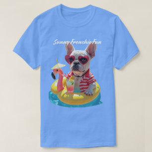 Sunny Frenchie Fun T-Shirt