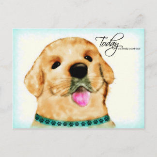Sunny Puppy - Today is a really good day! Postcard