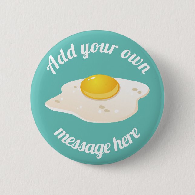 Sunny Side Up Fried Egg Breakfast Custom Text Button (Front)