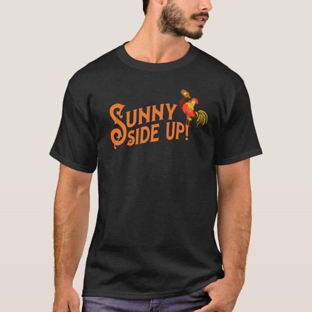 "Sunny Side Up" Funny Rooster Drinking T-Shirt (Front)