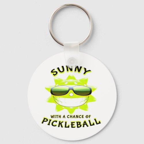 Sunny With a Chance of PickleBall Keychain