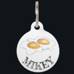 Sunnyside Up Fried Breakfast Eggs Sunny Side Egg Pet Name Tag<br><div class="desc">Pet tag design features an original illustration of a pair of sunnyside up breakfast eggs. Just personalize with the name of your dog or cat. Lots of coordinating pet products are also available from this shop! Don't see exactly what you're looking for? Contact Rebecca to have a product customized just...</div>