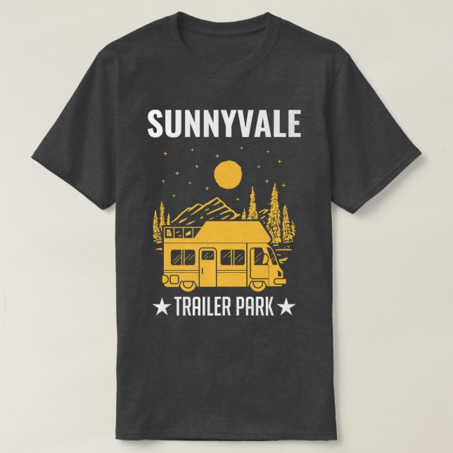 Sunnyvale Trailer Park Mobile Home Truck  T-Shirt (Design Front)