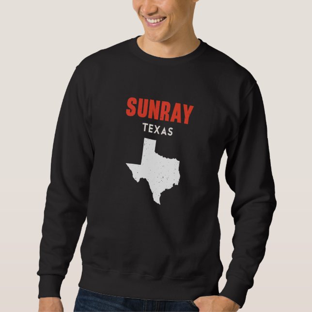 Sunray Texas USA State America Travel Texas   Sweatshirt (Front)