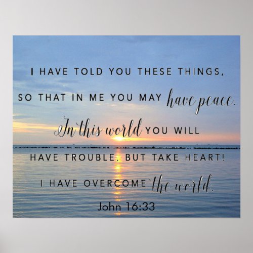 Sunrise encouragement bible verse John 1633 Poster