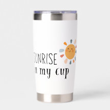 Sunrise in My Cup Tumbler–Warm & Uplifting Design