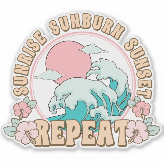 Sunrise Sunburn Sunset Repeat Beach Life Summer Sticker (Front)