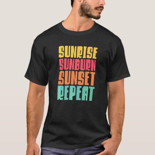 Sunrise Sunburn Sunset Repeat Country Music Summer T_Shirt